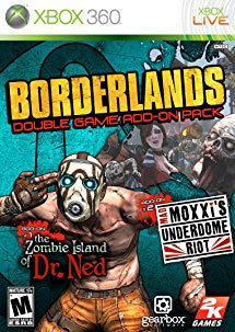 Borderlands Add-on Pack: The Zombie Island and Mad Moxxi's Underdome Riot